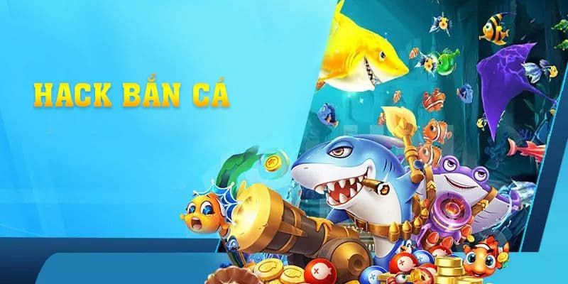 hack game bắn cá đổi thưởng